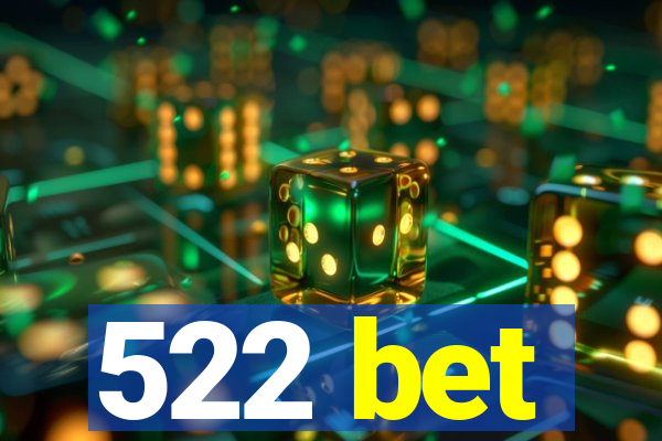 522 bet